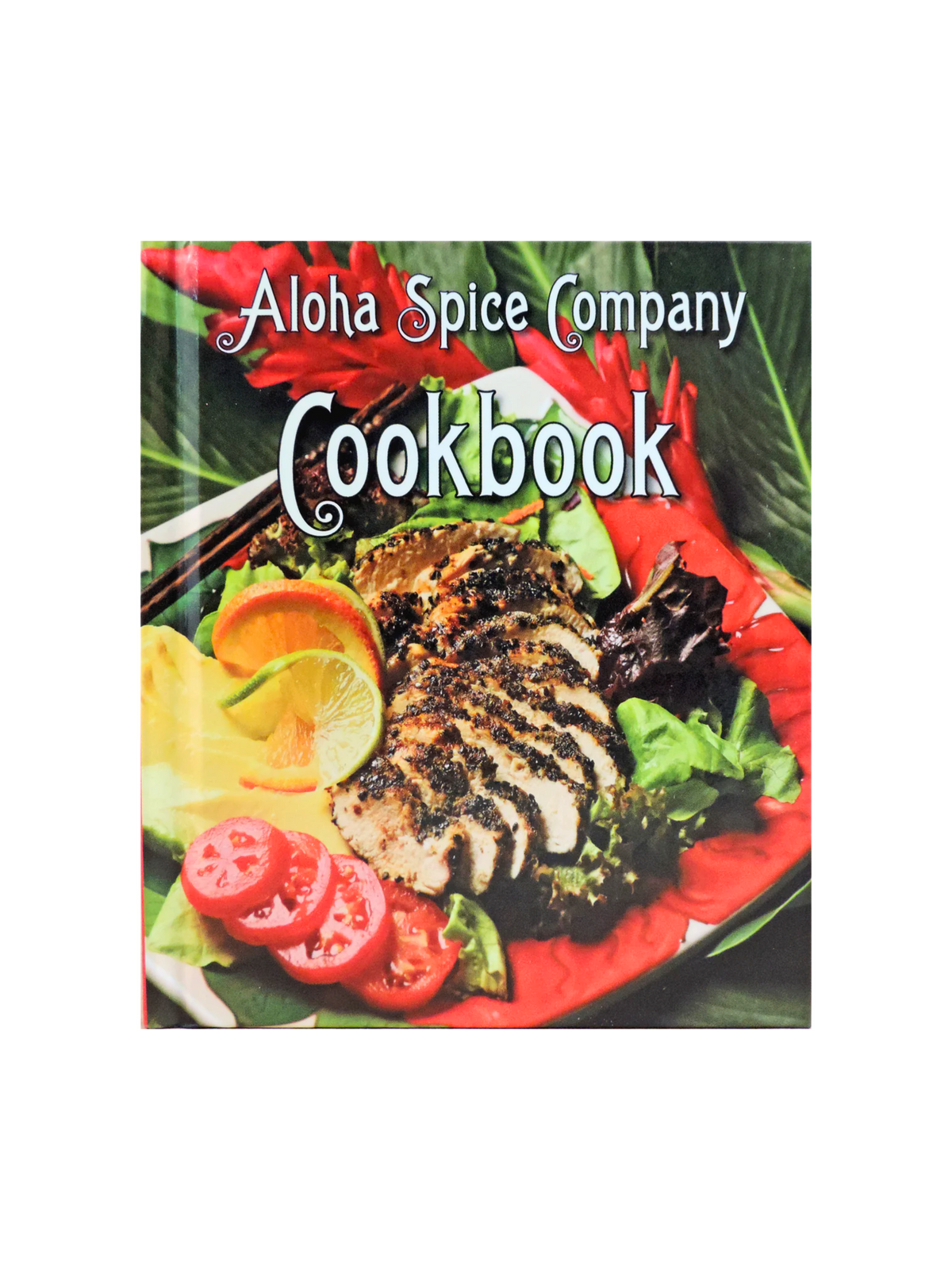 Aloha Spice Company Cookbook