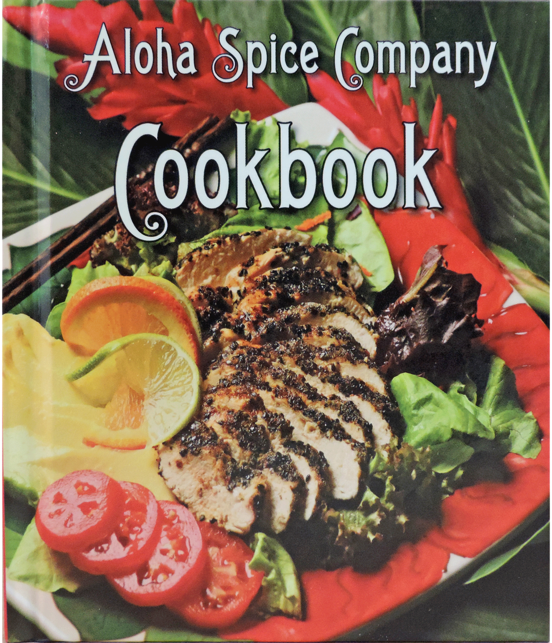 Aloha Spice Company Cookbook